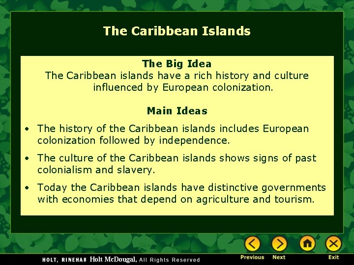 The Caribbean Islands The Big Idea The Caribbean islands have a rich history and