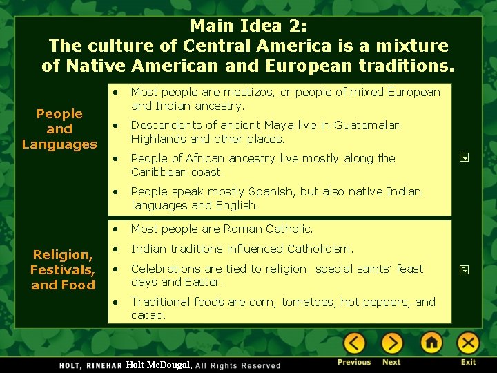 Main Idea 2: The culture of Central America is a mixture of Native American