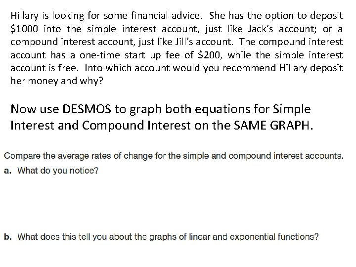 Hillary is looking for some financial advice. She has the option to deposit $1000