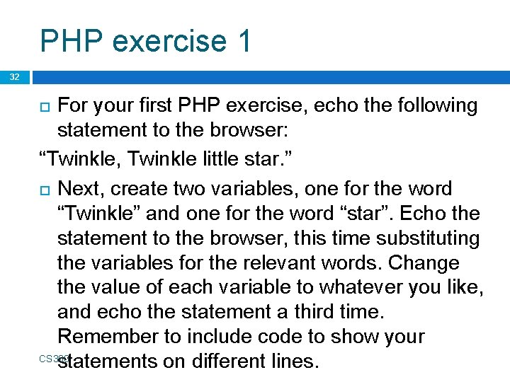 PHP exercise 1 32 For your first PHP exercise, echo the following statement to