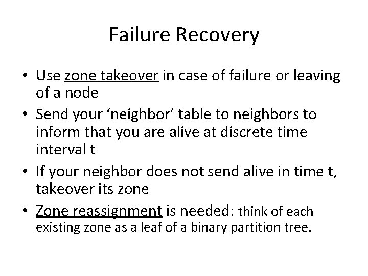 Failure Recovery • Use zone takeover in case of failure or leaving of a Failure Recovery • Use zone takeover in case of failure or leaving of a