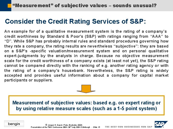 “Measurement” of subjective values – sounds unusual? Consider the Credit Rating Services of S&P: