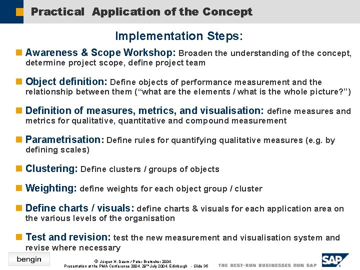 Practical Application of the Concept Implementation Steps: n Awareness & Scope Workshop: Broaden the
