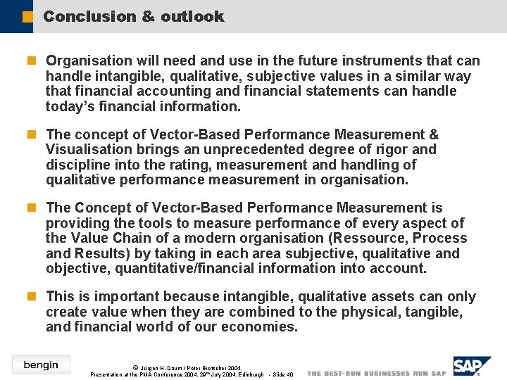 Conclusion & outlook n Organisation will need and use in the future instruments that