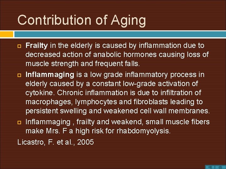 Contribution of Aging Frailty in the elderly is caused by inflammation due to decreased