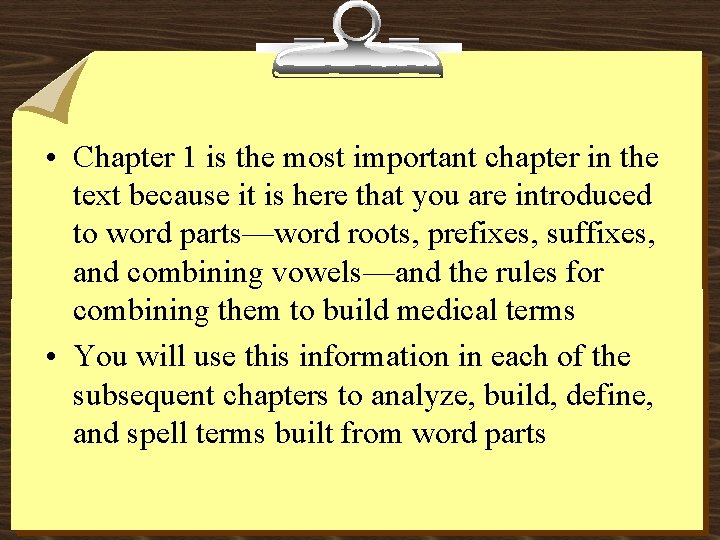  • Chapter 1 is the most important chapter in the text because it