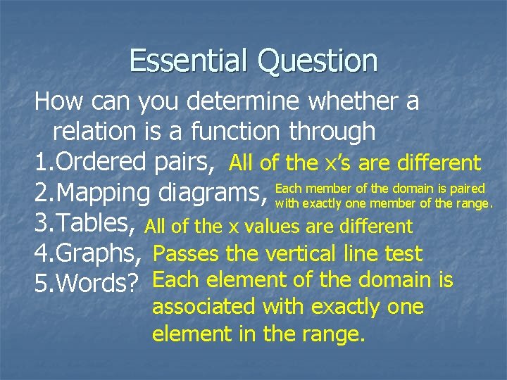Essential Question How can you determine whether a relation is a function through 1. Essential Question How can you determine whether a relation is a function through 1.