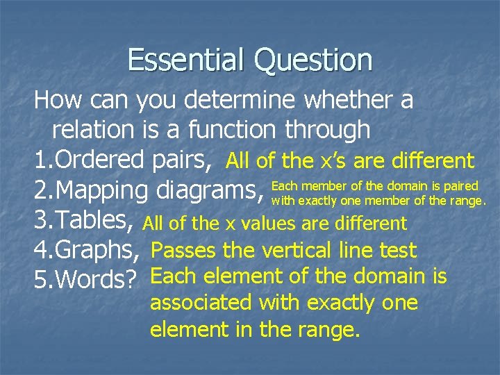 Essential Question How can you determine whether a relation is a function through 1.