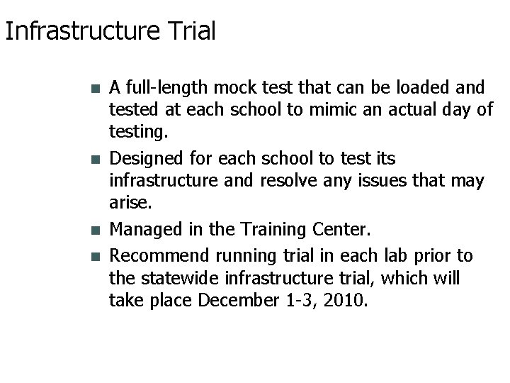 Infrastructure Trial A full-length mock test that can be loaded and tested at each