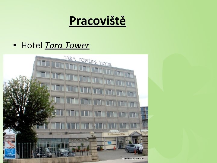 Pracoviště • Hotel Tara Tower 