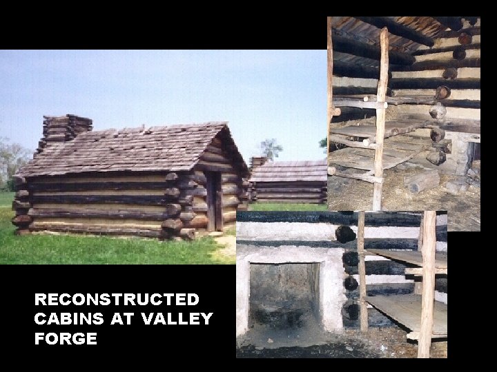 RECONSTRUCTED CABINS AT VALLEY FORGE 