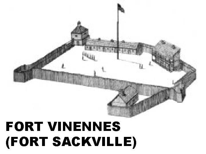 FORT VINENNES (FORT SACKVILLE) 