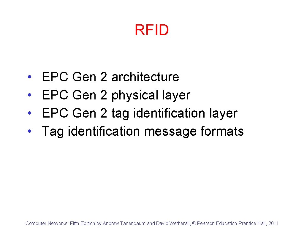 RFID • • EPC Gen 2 architecture EPC Gen 2 physical layer EPC Gen