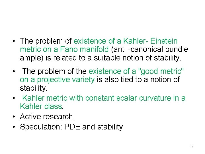  • The problem of existence of a Kahler- Einstein metric on a Fano