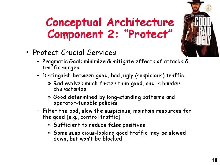 Conceptual Architecture Component 2: “Protect” • Protect Crucial Services – Pragmatic Goal: minimize &