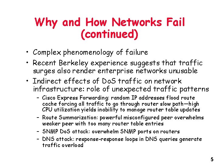 Why and How Networks Fail (continued) • Complex phenomenology of failure • Recent Berkeley