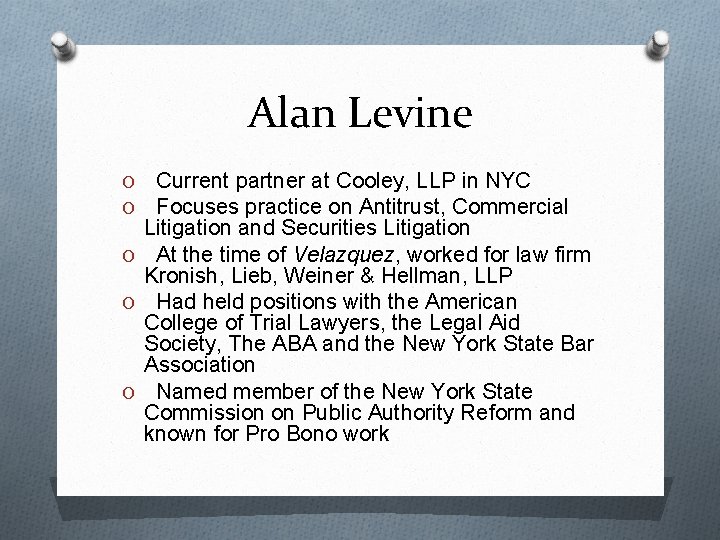 Alan Levine Current partner at Cooley, LLP in NYC Focuses practice on Antitrust, Commercial