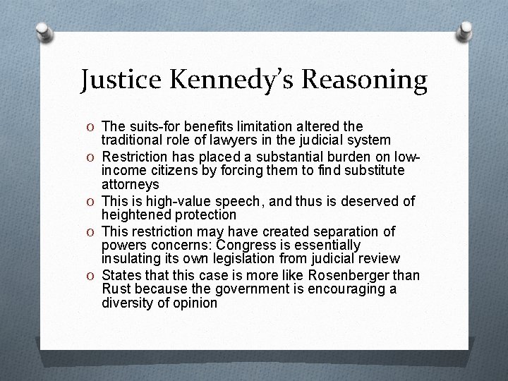 Justice Kennedy’s Reasoning O The suits-for benefits limitation altered the O O traditional role