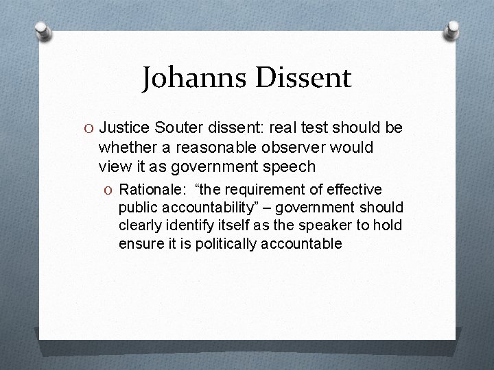 Johanns Dissent O Justice Souter dissent: real test should be whether a reasonable observer