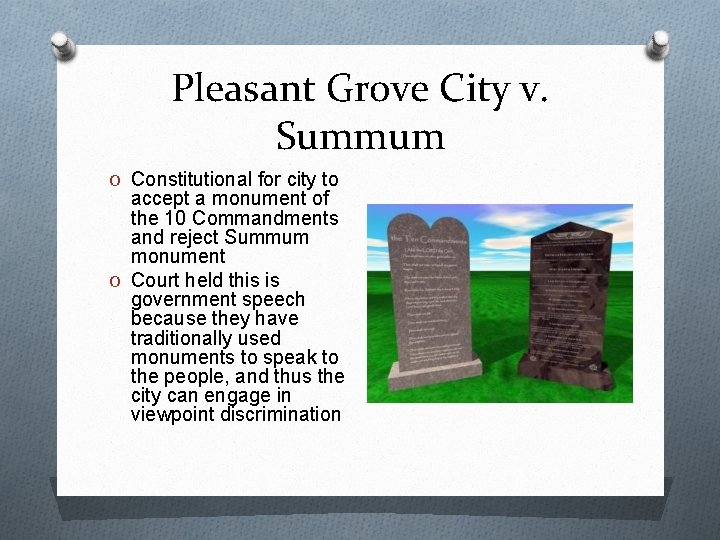 Pleasant Grove City v. Summum O Constitutional for city to accept a monument of