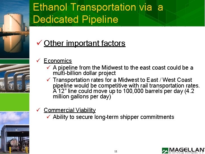 Ethanol Transportation via a Dedicated Pipeline ü Other important factors ü Economics ü A