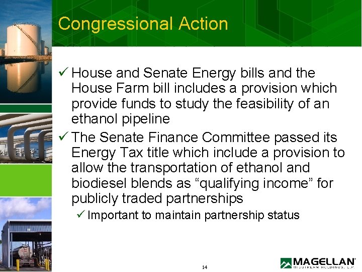 Congressional Action ü House and Senate Energy bills and the House Farm bill includes