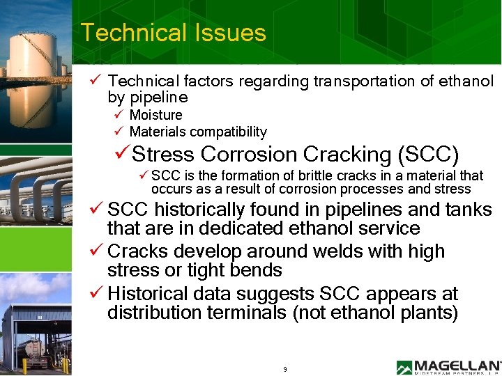 Technical Issues ü Technical factors regarding transportation of ethanol by pipeline ü Moisture ü