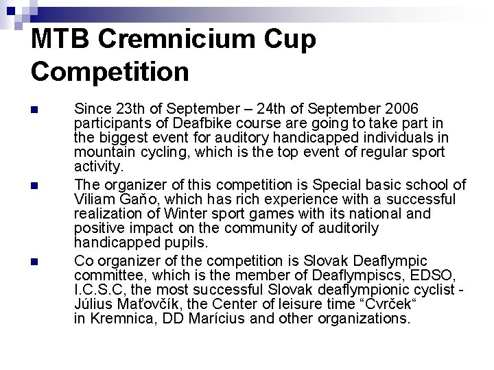 MTB Cremnicium Cup Competition n Since 23 th of September – 24 th of