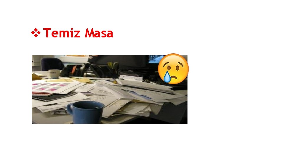 v Temiz Masa 