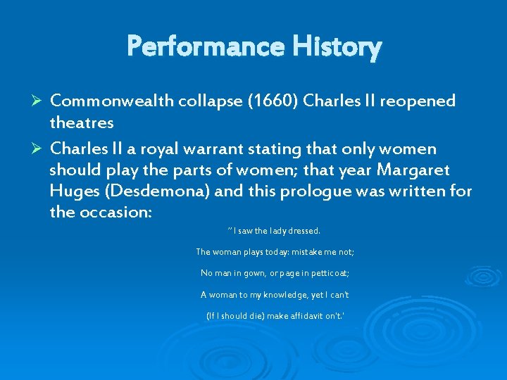Performance History Commonwealth collapse (1660) Charles II reopened theatres Ø Charles II a royal