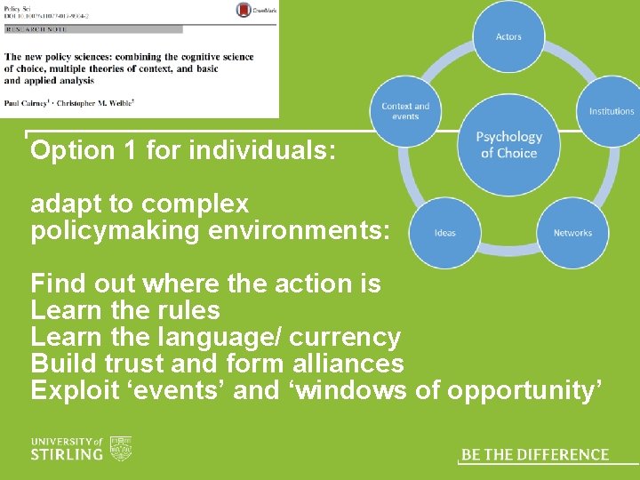 Option 1 for individuals: adapt to complex policymaking environments: Find out where the action