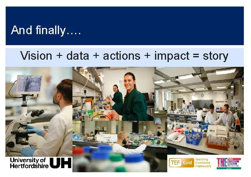 And finally…. Vision + data + actions + impact = story 