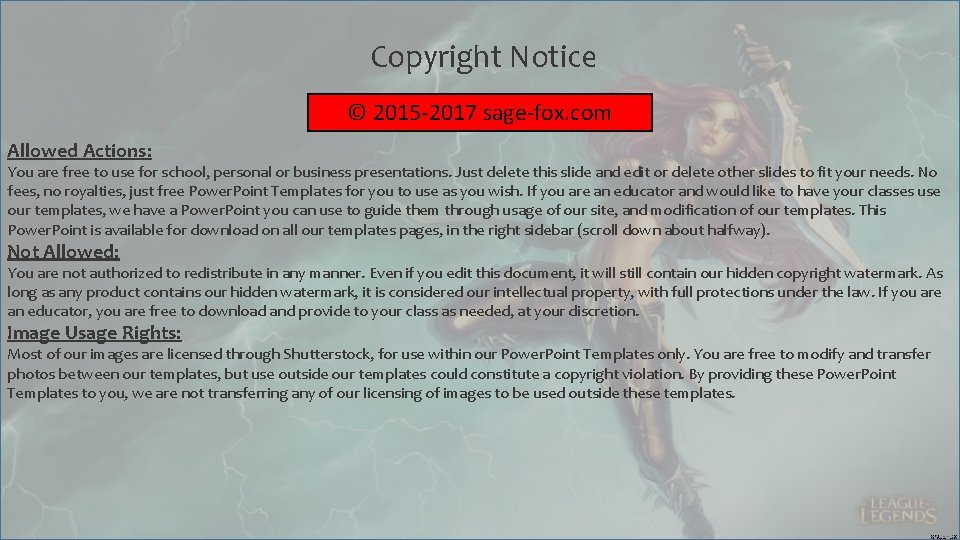 Copyright Notice © 2015 -2017 sage-fox. com Allowed Actions: You are free to use