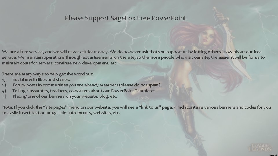 Please Support Sage. Fox Free Power. Point We are a free service, and we