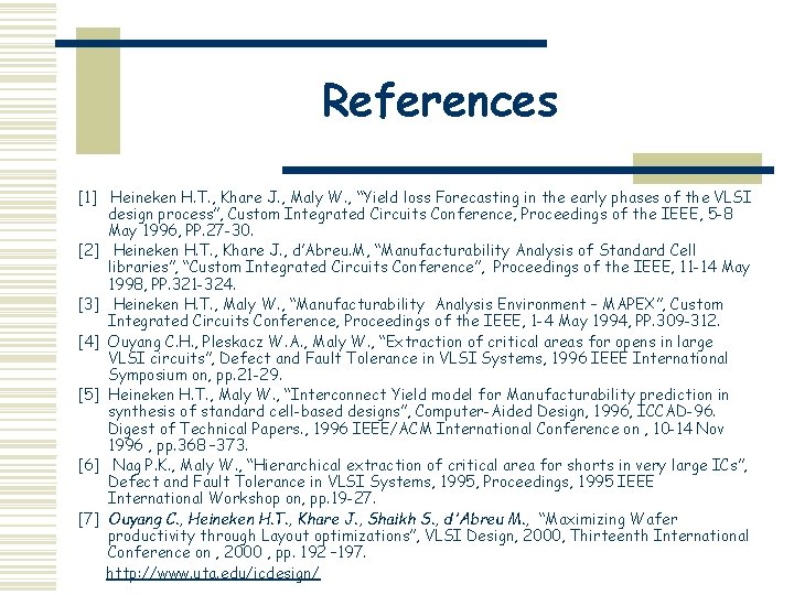 References [1] Heineken H. T. , Khare J. , Maly W. , “Yield loss