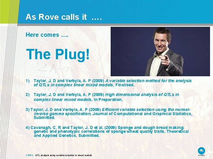 As Rove calls it …. Here comes …. The Plug! 1) Taylor, J. D As Rove calls it …. Here comes …. The Plug! 1) Taylor, J. D