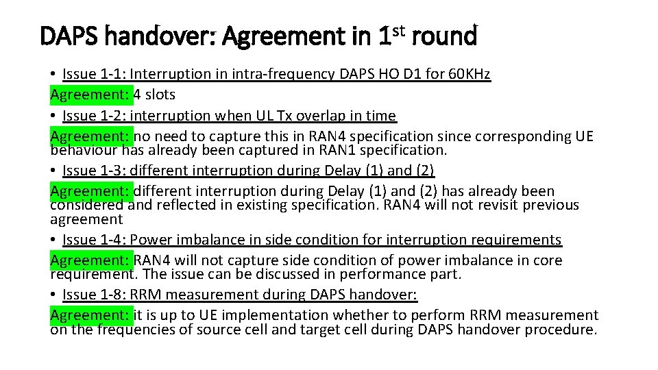 DAPS handover: Agreement in 1 st round • Issue 1 -1: Interruption in intra-frequency