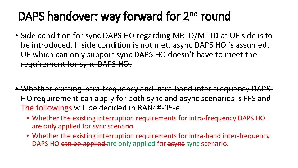 DAPS handover: way forward for 2 nd round • Side condition for sync DAPS