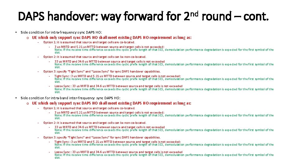 DAPS handover: way forward for 2 nd round – cont. • Side condition for