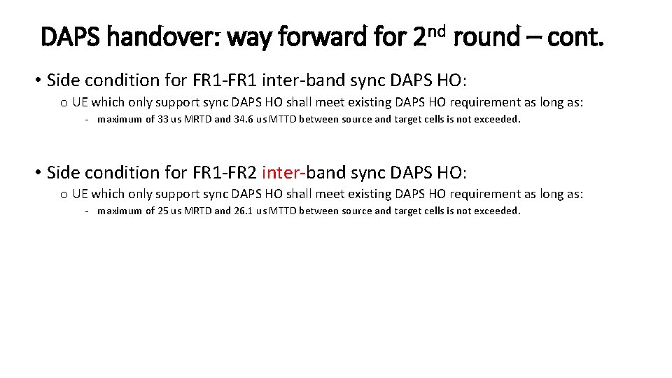DAPS handover: way forward for 2 nd round – cont. • Side condition for