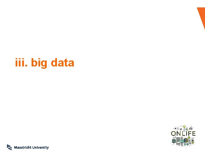 ‛ iii. big data 