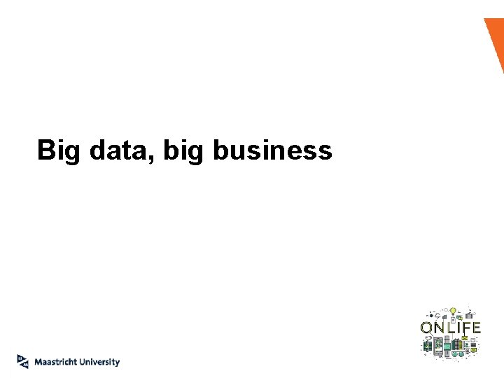 ‛ Big data, big business 