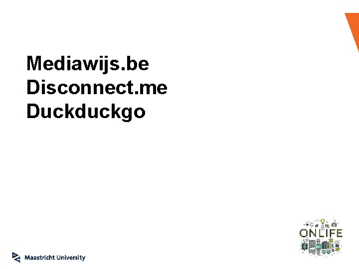 ‛ ‛ ‛ Mediawijs. be Disconnect. me Duckduckgo 