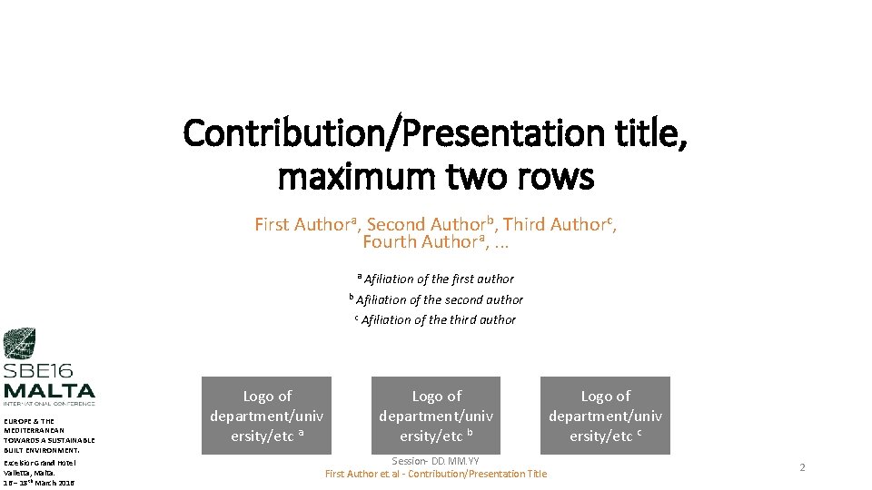 Contribution/Presentation title, maximum two rows First Authora, Second Authorb, Third Authorc, Fourth Authora, .