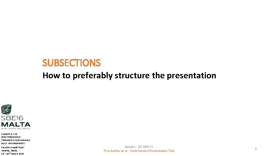 SUBSECTIONS How to preferably structure the presentation EUROPE & THE MEDITERRANEAN TOWARDS A SUSTAINABLE