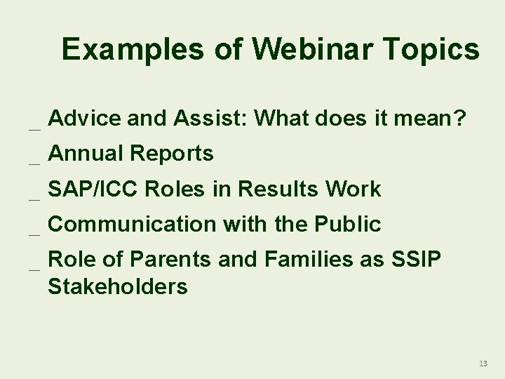 Examples of Webinar Topics _ Advice and Assist: What does it mean? _ Annual