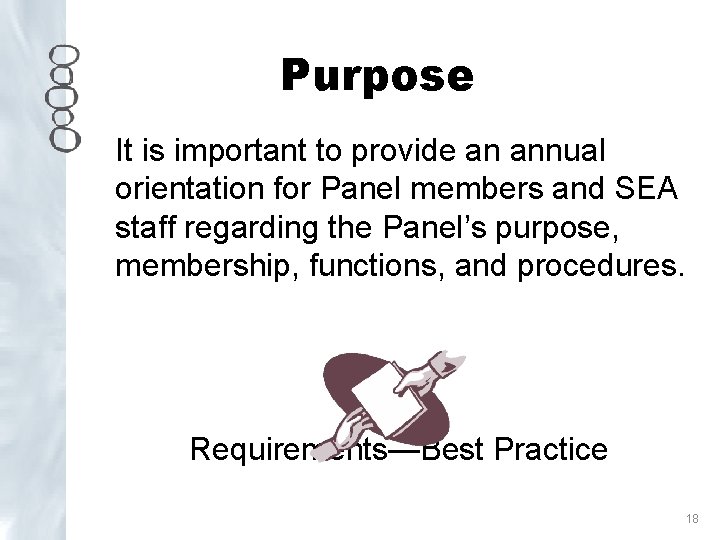 Purpose It is important to provide an annual orientation for Panel members and SEA