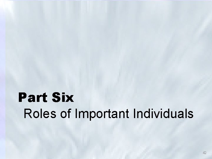 Part Six Roles of Important Individuals 42 