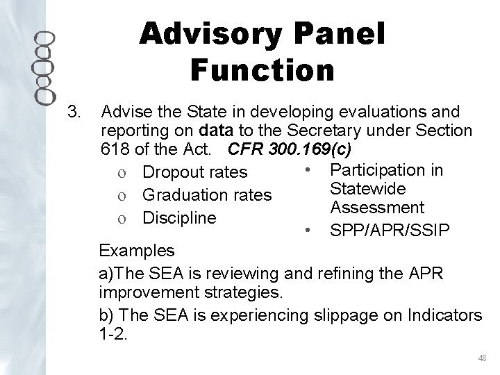 Advisory Panel Function 3. Advise the State in developing evaluations and reporting on data