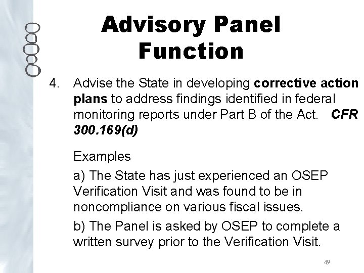 Advisory Panel Function 4. Advise the State in developing corrective action plans to address